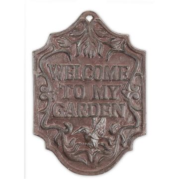 A CAST IRON "WELCOME TO MY GARDEN" PLAQUE